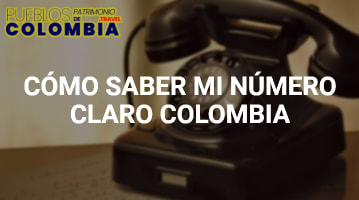 Cómo saber mi número Claro Colombia