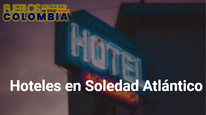 Hoteles en Soledad Atlántico