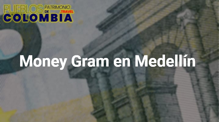 Money Gram en Medellín