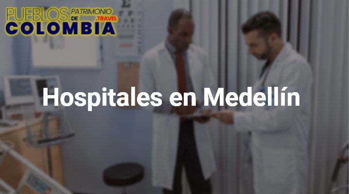 Hospitales en Medellín