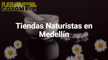 Tiendas Naturistas en Medellín