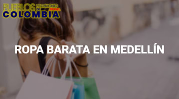 Conoce las 10 Mejores Tiendas con ROPA BARATA en Medellín